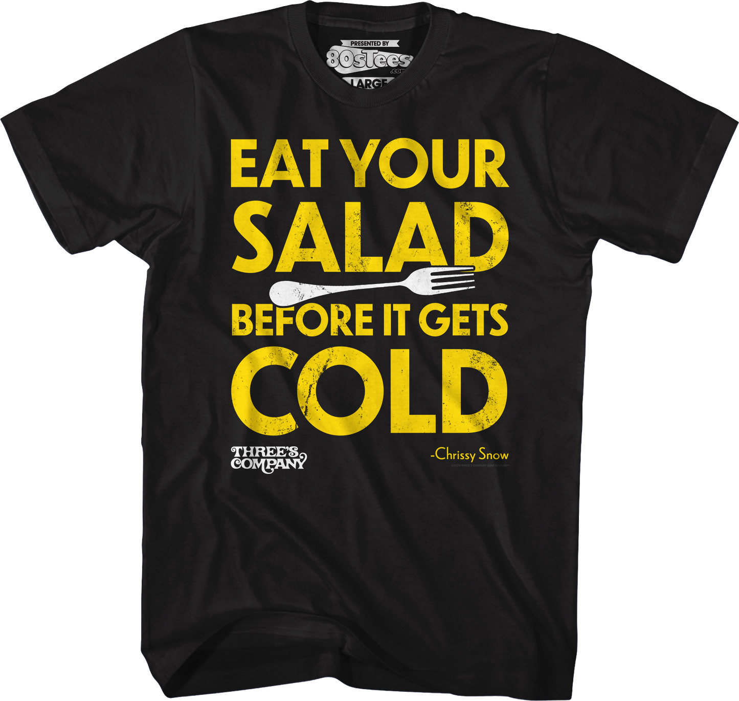 Eat Your Salad Before It Gets Cold Three's Company T-Shirt