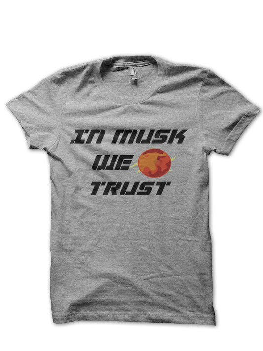 In Musk We Trust Half Sleeve T-Shirt