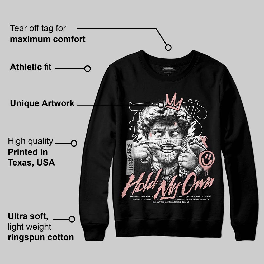 Rust Pink 1s 2025 DopeSkill Sweatshirt In My Way Graphic