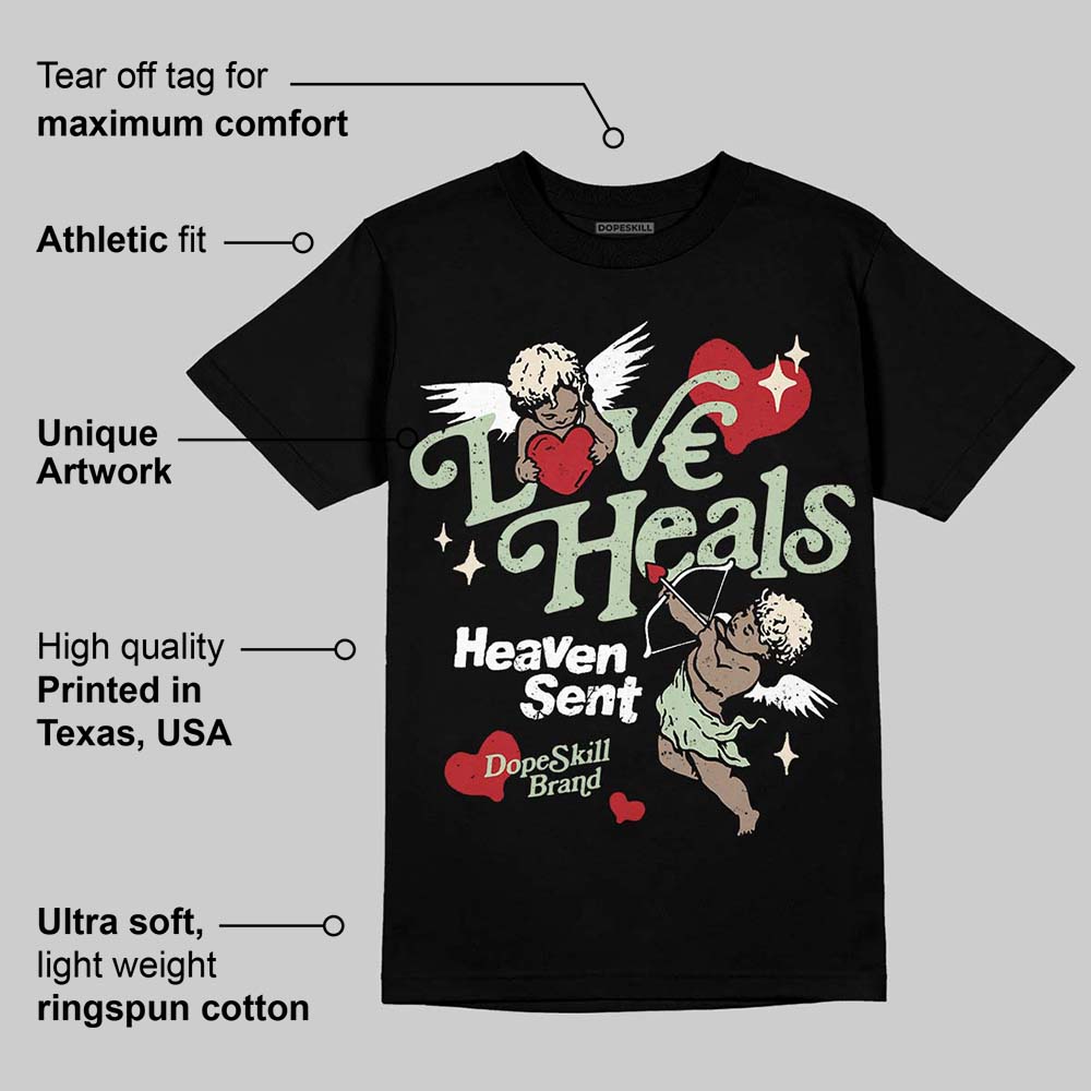 Seafoam 4s 2025 DopeSkill T-Shirt New Love Heals Graphic