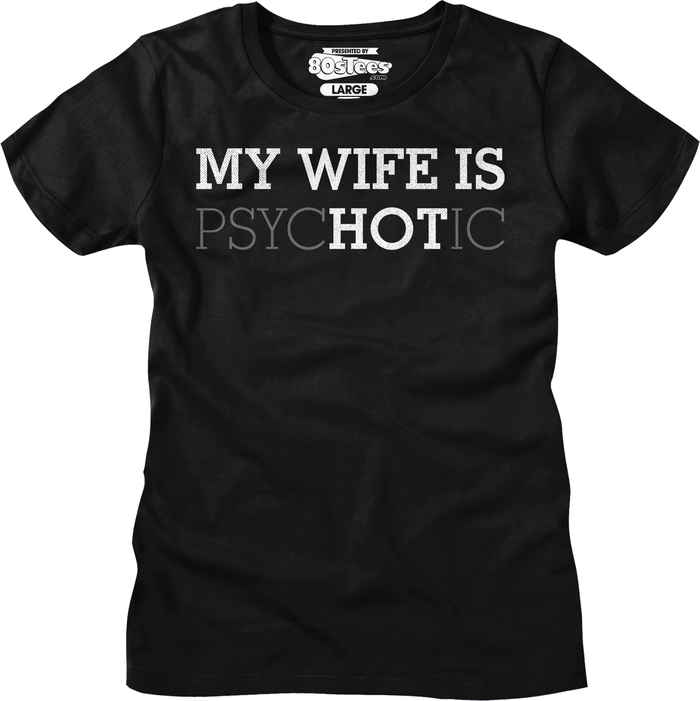 My Wife Is Hot T-Shirt