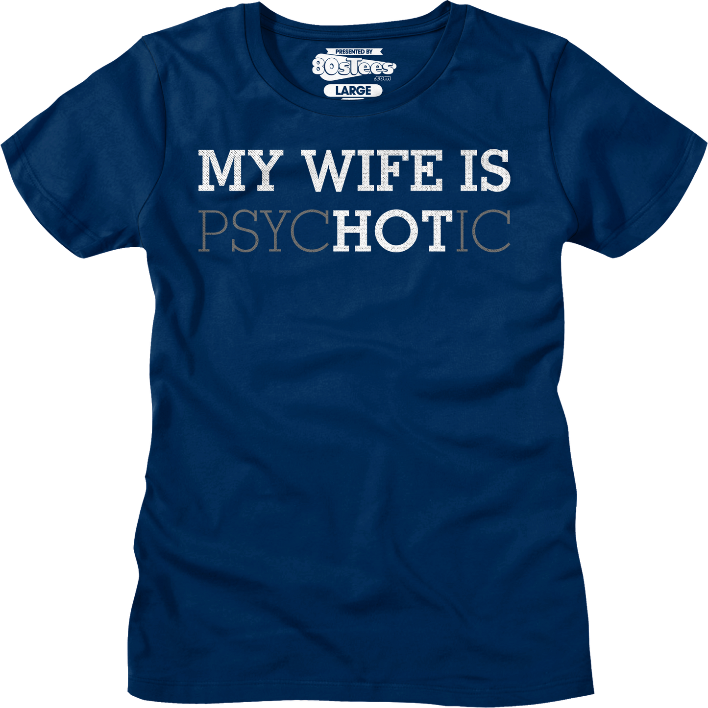 My Wife Is Hot T-Shirt