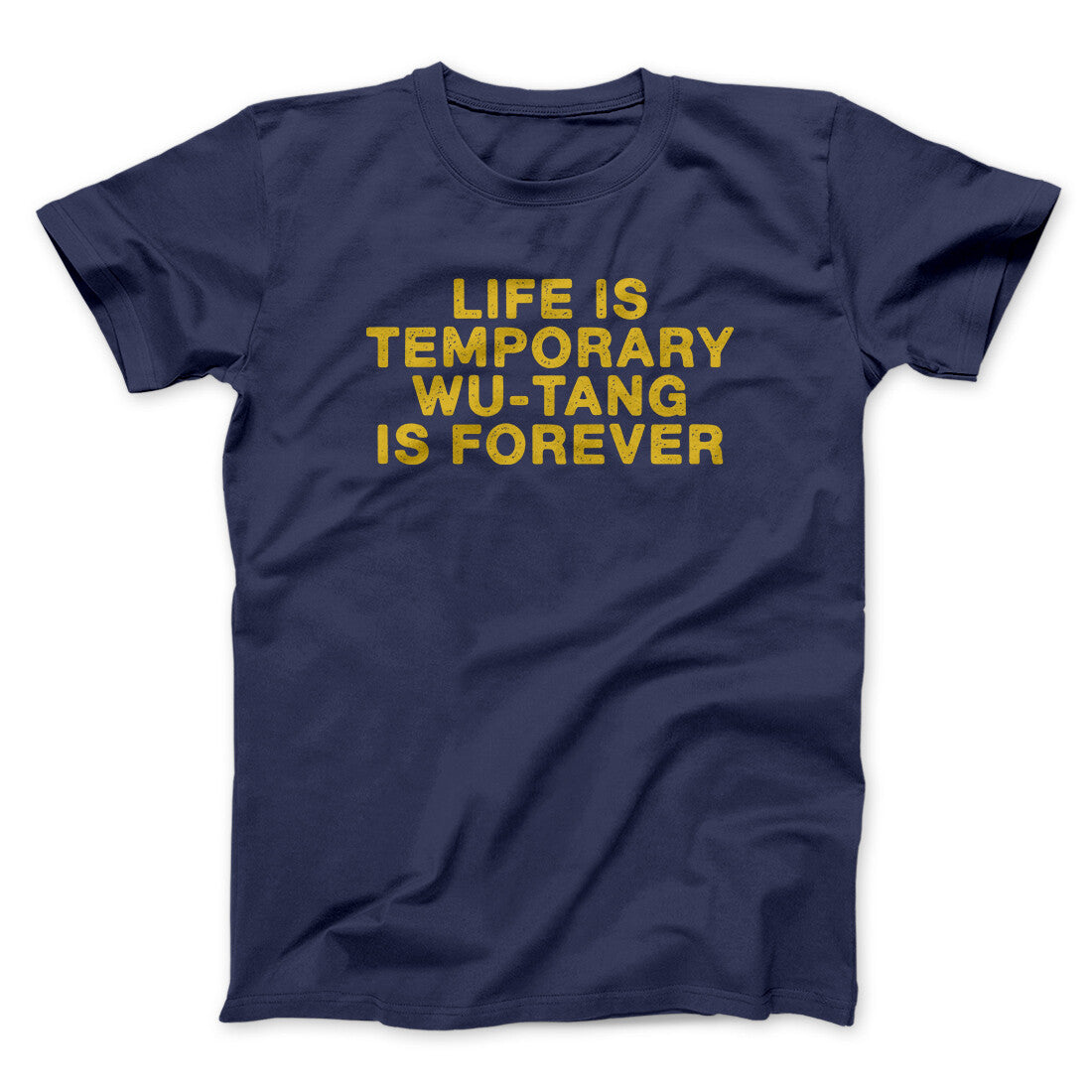 Life Is Temporary Wu-Tang Is Forever Men/Unisex T-Shirt