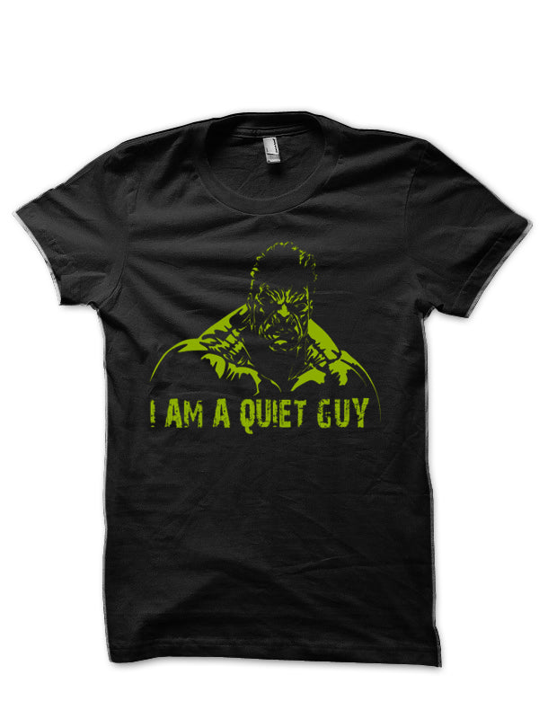 I Am A Quiet Guy Black T-Shirt