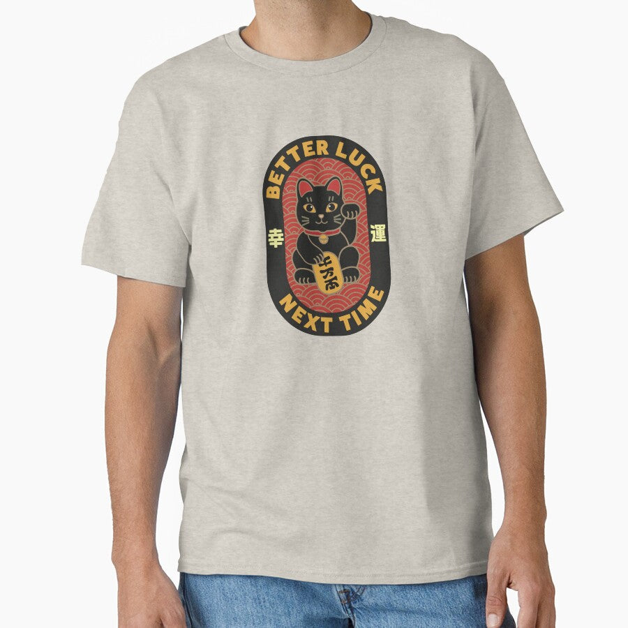 Better Luck Next Time Maneki Neko Lucky Cat Black Cat Classic T Shirt