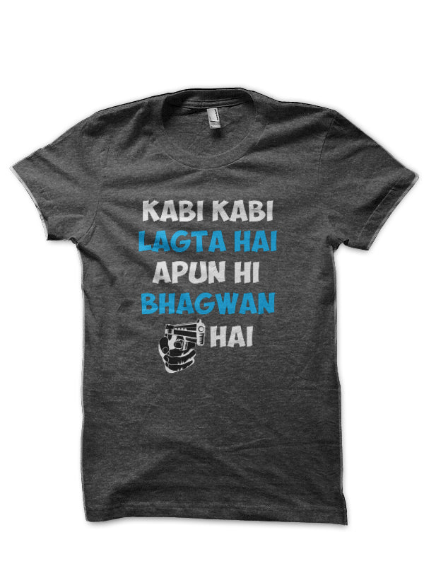 Kabhi Kabhi Lagta Hai Apun Hi Bhagwan Hai Bollywood Half Sleeve T-Shirt