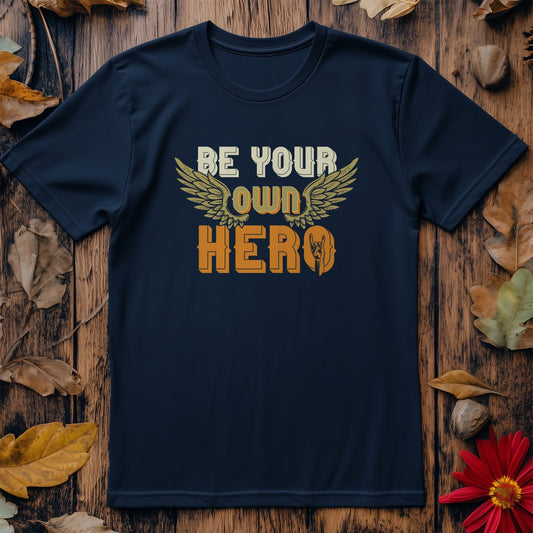 0418.Be your own hero T-Shirt