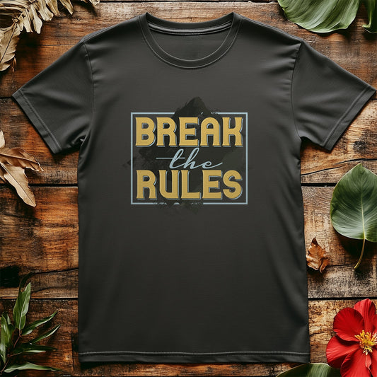 041 Break the Rules T-shirt!