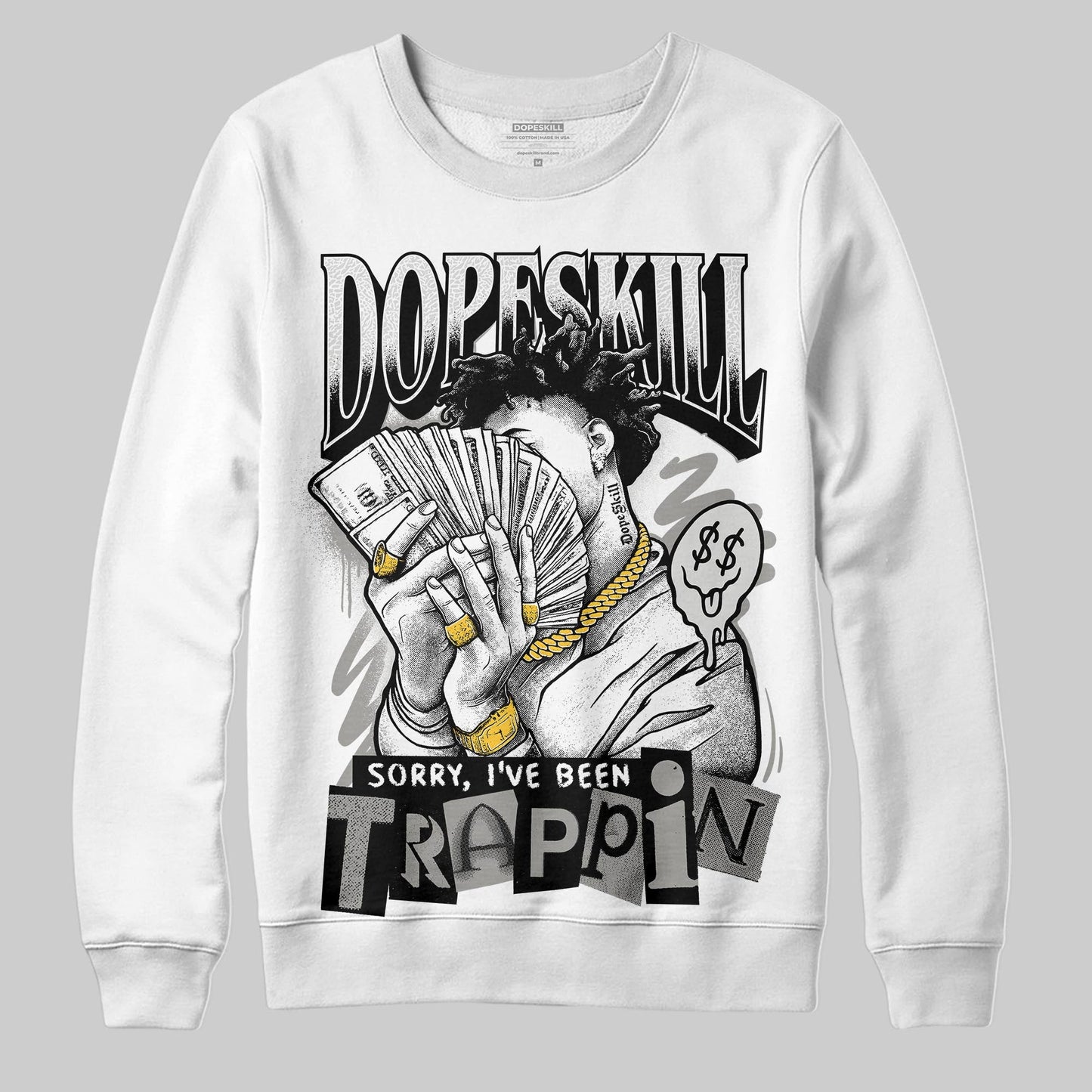 Pure Money 3s DopeSkill Sweatshirt Sorry I've Been Trappin Graphic