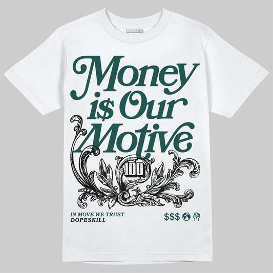 Oxidized Green 4s DopeSkill T-Shirt Money Is Our Motive Typo Graphic