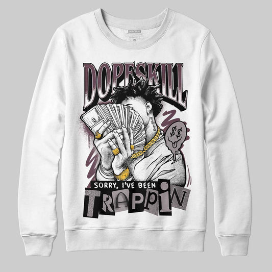A Ma Maniere x "Violet Ore" 5s DopeSkill Sweatshirt Sorry I've Been Trappin Graphic