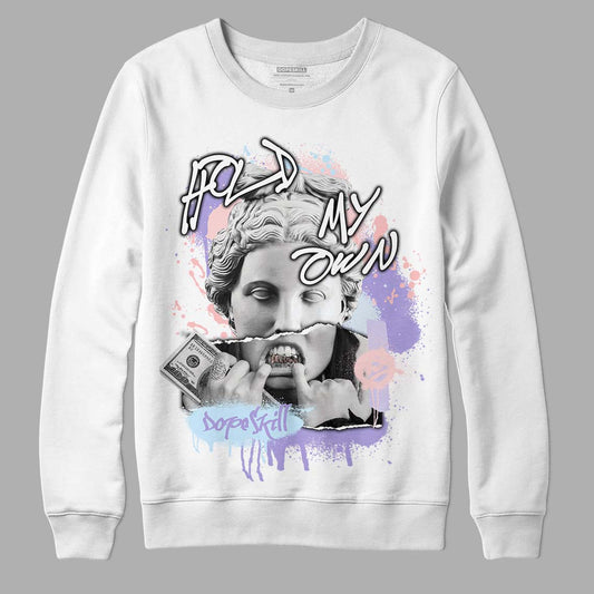 Easter Dunk Low DopeSkill Sweatshirt Hold My Own Graphic