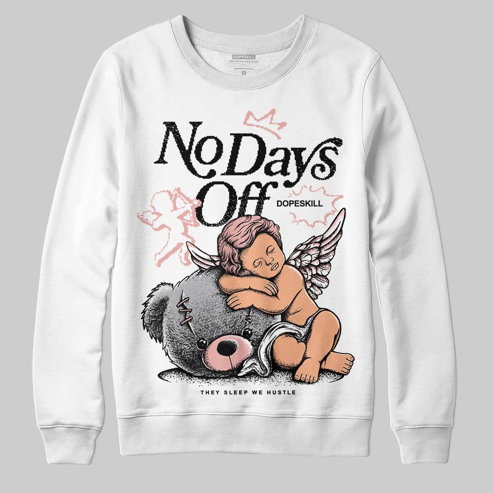 Rust Pink 1s 2025 DopeSkill Sweatshirt New No Days Off Graphic