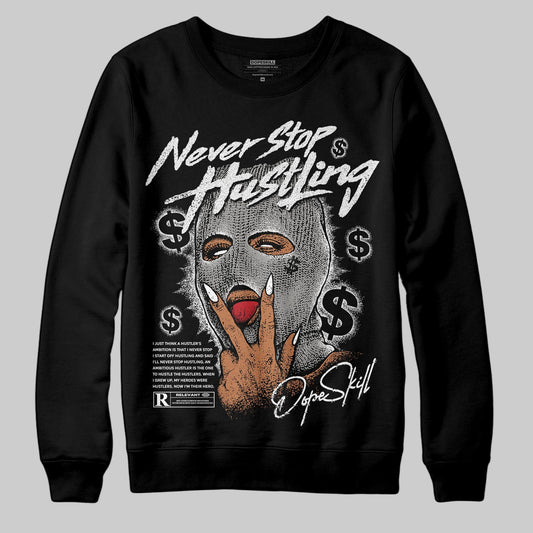 Pure Money 3s DopeSkill Sweatshirt Never Stop Hustling Graphic