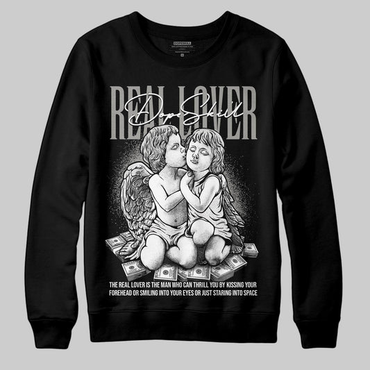 Pure Money 3s DopeSkill Sweatshirt Real Lover Graphic