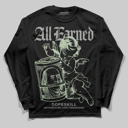 Seafoam 4s 2025 DopeSkill Long Sleeve T-Shirt All Earned Graphic