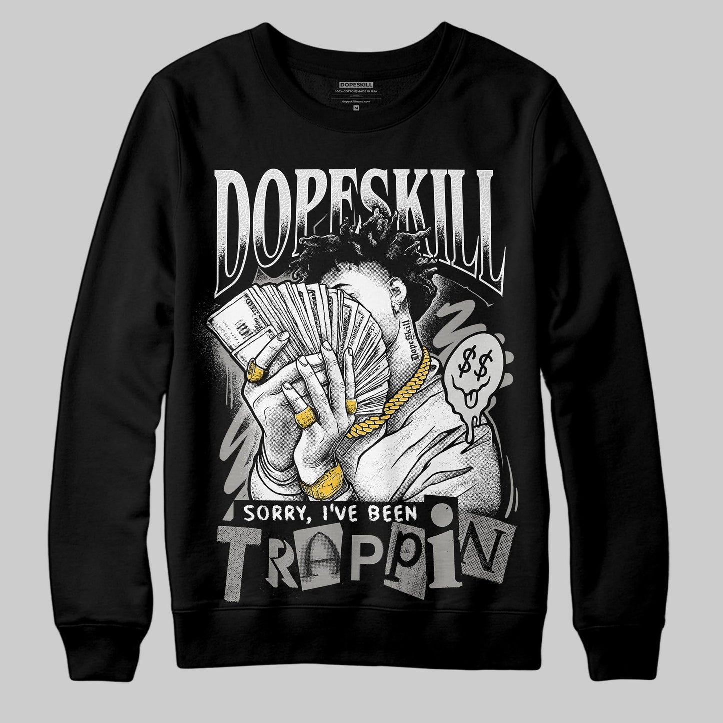 Pure Money 3s DopeSkill Sweatshirt Sorry I've Been Trappin Graphic