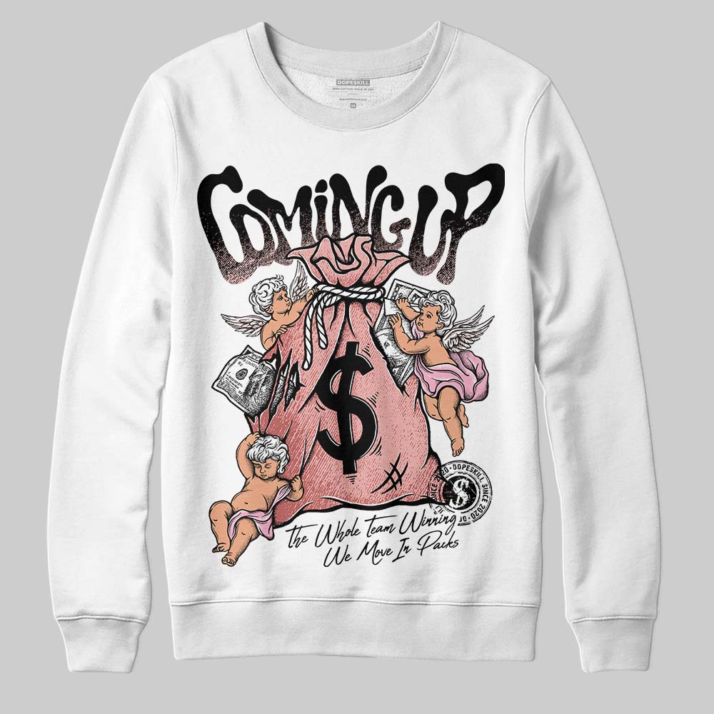 Rust Pink 1s 2025 DopeSkill Sweatshirt Money Bag Coming Up Graphic