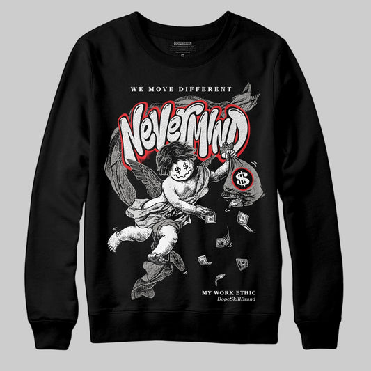 Pure Money 3s DopeSkill Sweatshirt Nevermind Graphic