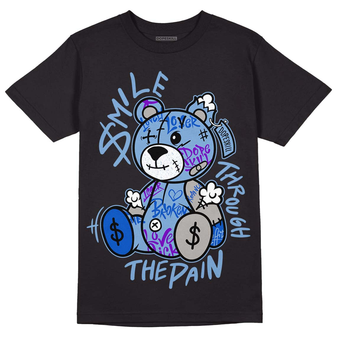 University Blue 5s DopeSkill T-Shirt Smile Through The Pain Graphic