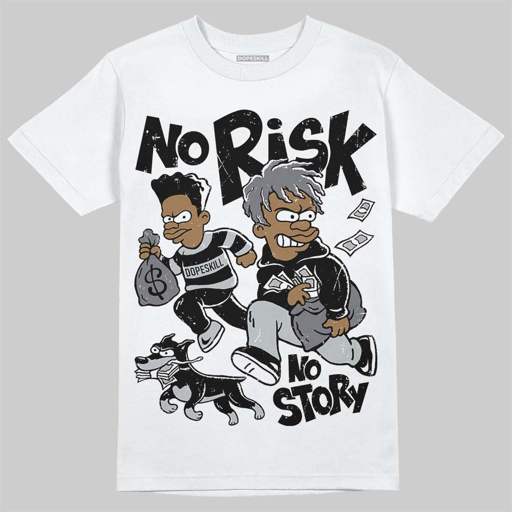 Wolf Grey 12s DopeSkill T-Shirt No Risk No Story Graphic