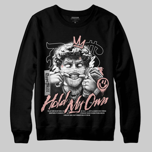 Rust Pink 1s 2025 DopeSkill Sweatshirt In My Way Graphic