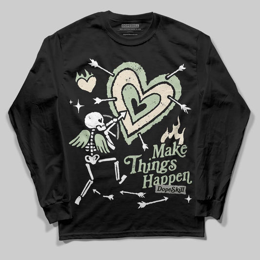 Seafoam 4s 2025 DopeSkill Long Sleeve T-Shirt Make Things Happen Graphic