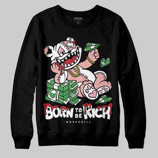 Rust Pink 1s 2025 DopeSkill Sweatshirt Born To Be Rich Graphic