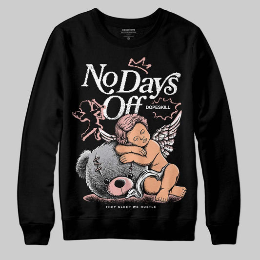 Rust Pink 1s 2025 DopeSkill Sweatshirt New No Days Off Graphic