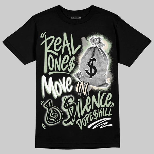 Seafoam 4s 2025 DopeSkill T-Shirt Real Ones Move In Silence Graphic