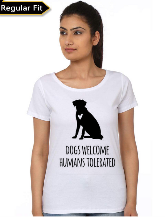 Dogs Welcome Humans Tolerated White T-Shirt