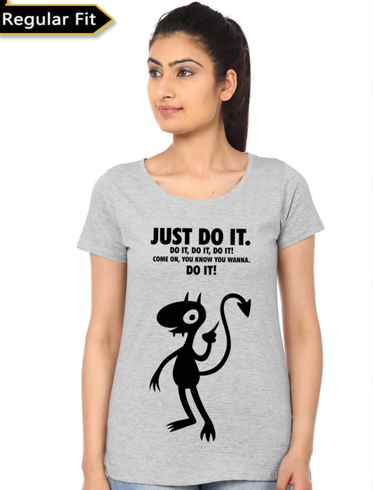 Just Do It Womenâ€™s T-Shirt
