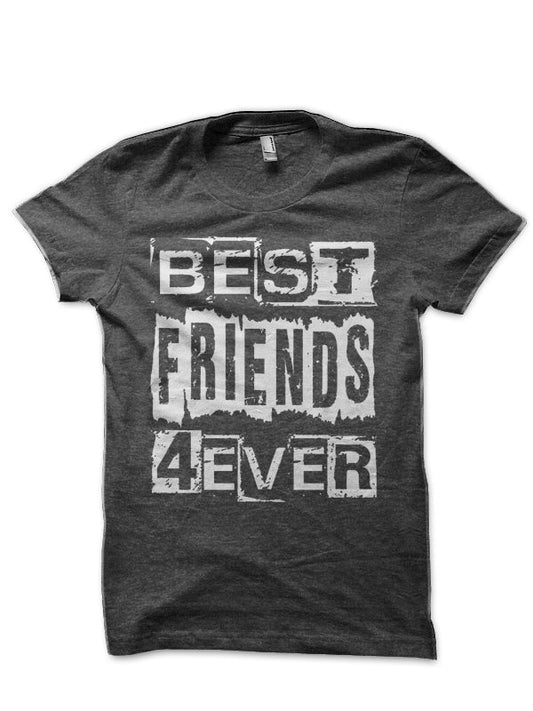 Best Friends 4ever T-Shirt