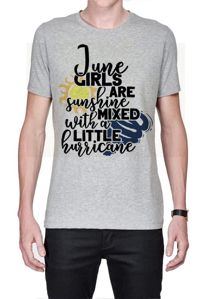 June Girls Are Sunshine Mixed With Hurricane T-Shirt
