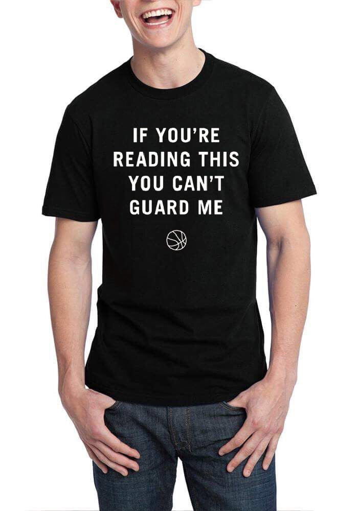If Youâ€™re Reading This You Canâ€™t Guard Black T-Shirt