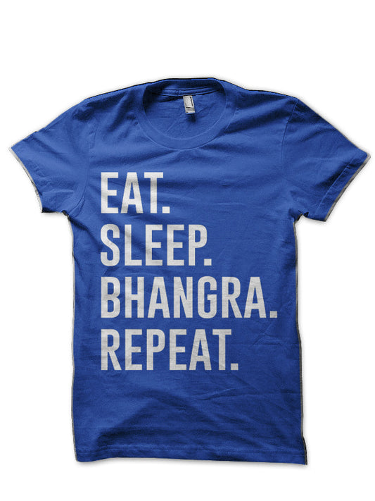 Eat Sleep Bhangra Repeat Royal Blue T-Shirt