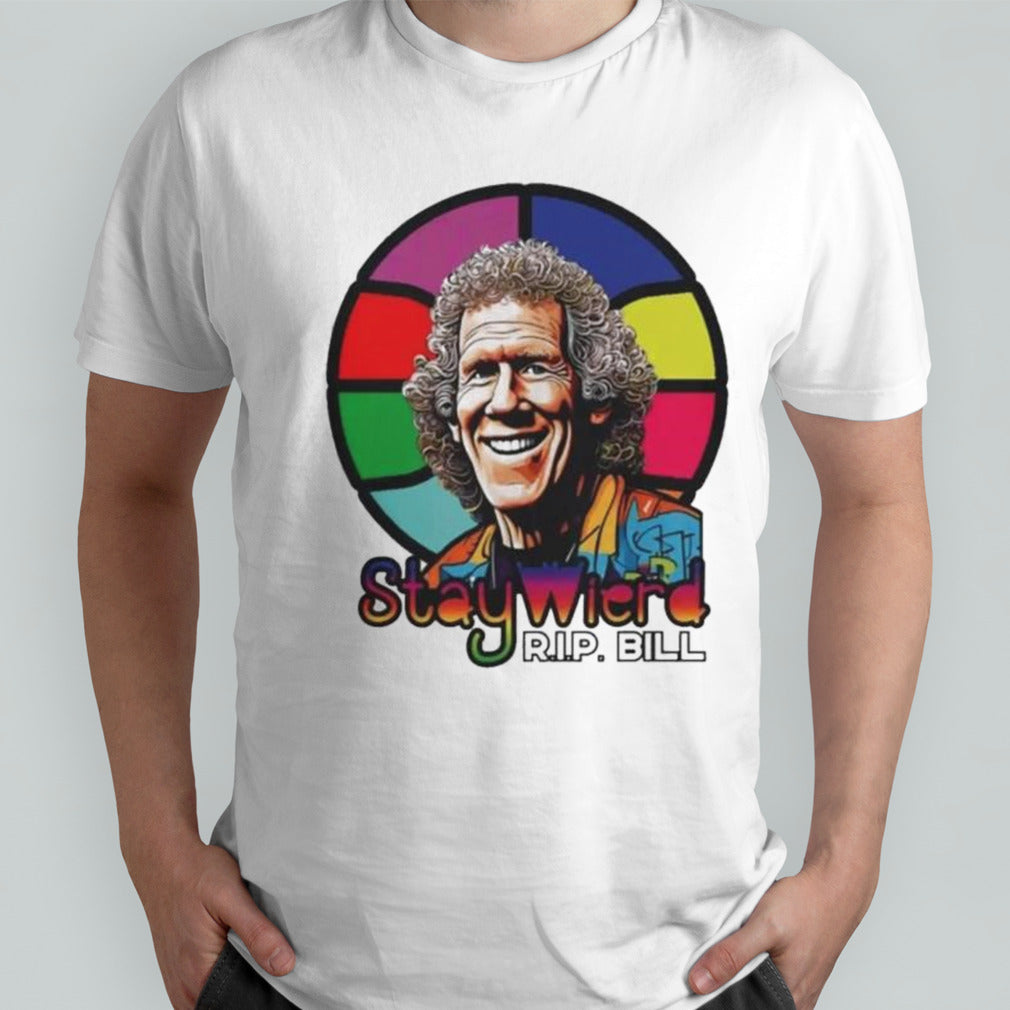 Bill Walton stay wierd Rip Bill shirt