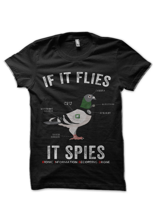 Birds Are Not Real Funny Drone If It Flies It Spies Conspiracy Theory Black T-Shirt