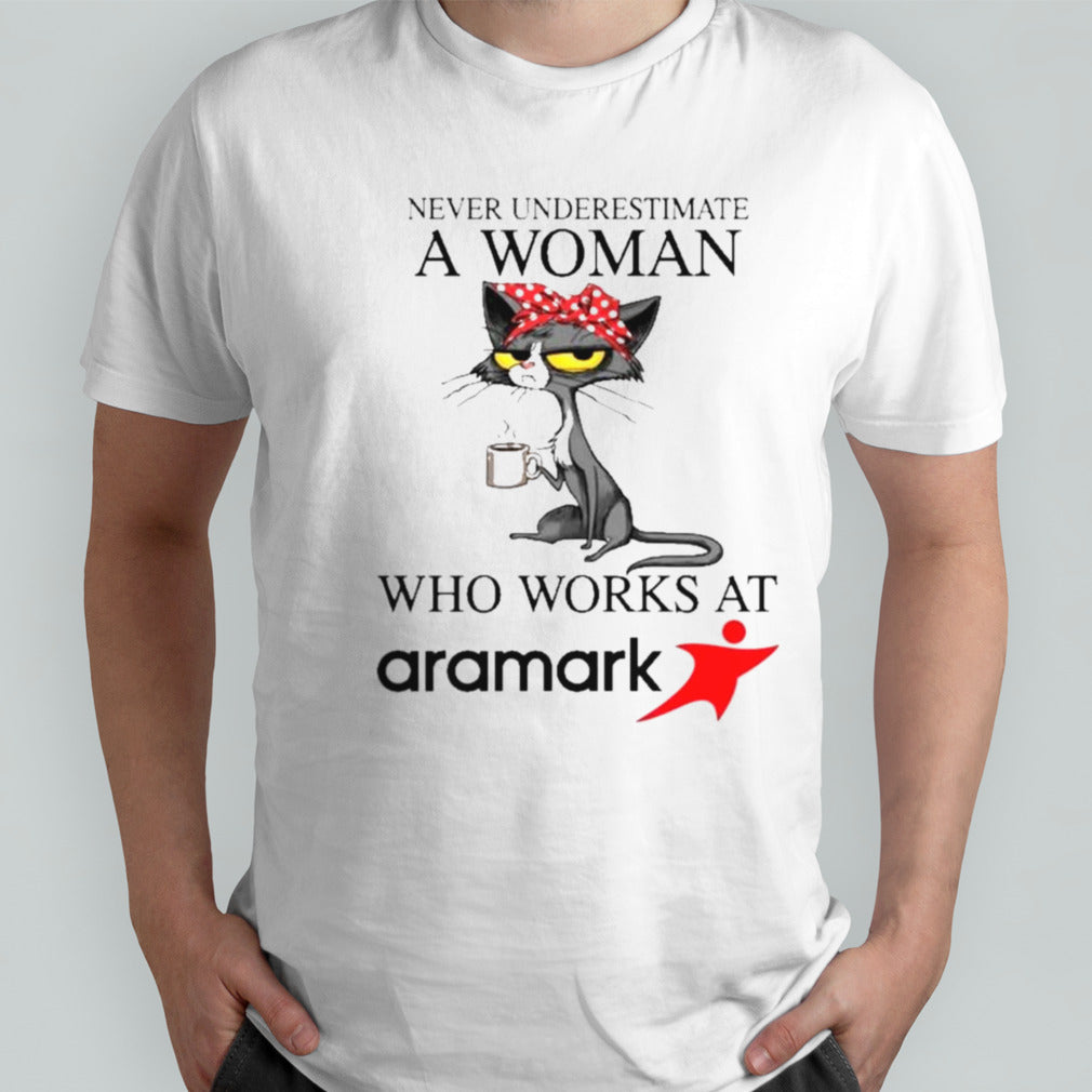 Black Cat Never Underestimate A Woman Who Works At ARAMARK Shirt