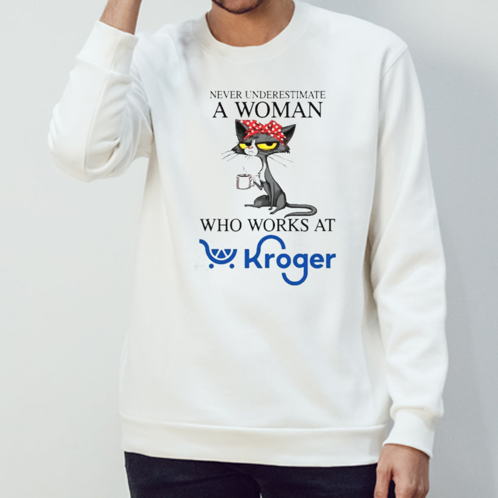 Black Cat Never Underestimate A Woman Who Works At KROGER Shirt