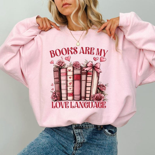 Books Are My Love Language Sweatshirt, Reading Long Sleeves Pullover, Valentine Book Lover Gifts, Bookish Clothing, Soft Cotton Womenswear