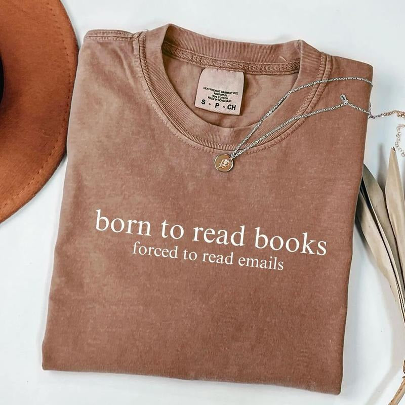 Born To Read Books Forced To Read Emails Shirt, Funny Reader Tee, Book Lover Shirt, Bookish Gift, Enemies To Lovers Sweatshirt, Booktok Smut Shirt