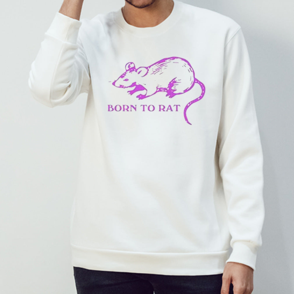 Born to rat shirts