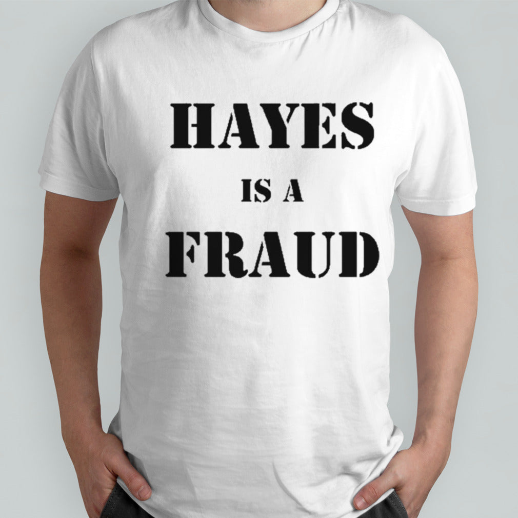 Bryan Hayes Is A Fraud T-shirt
