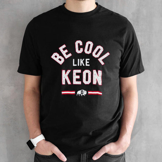 Buffalo Bills Be Cool Like Keon Shirt