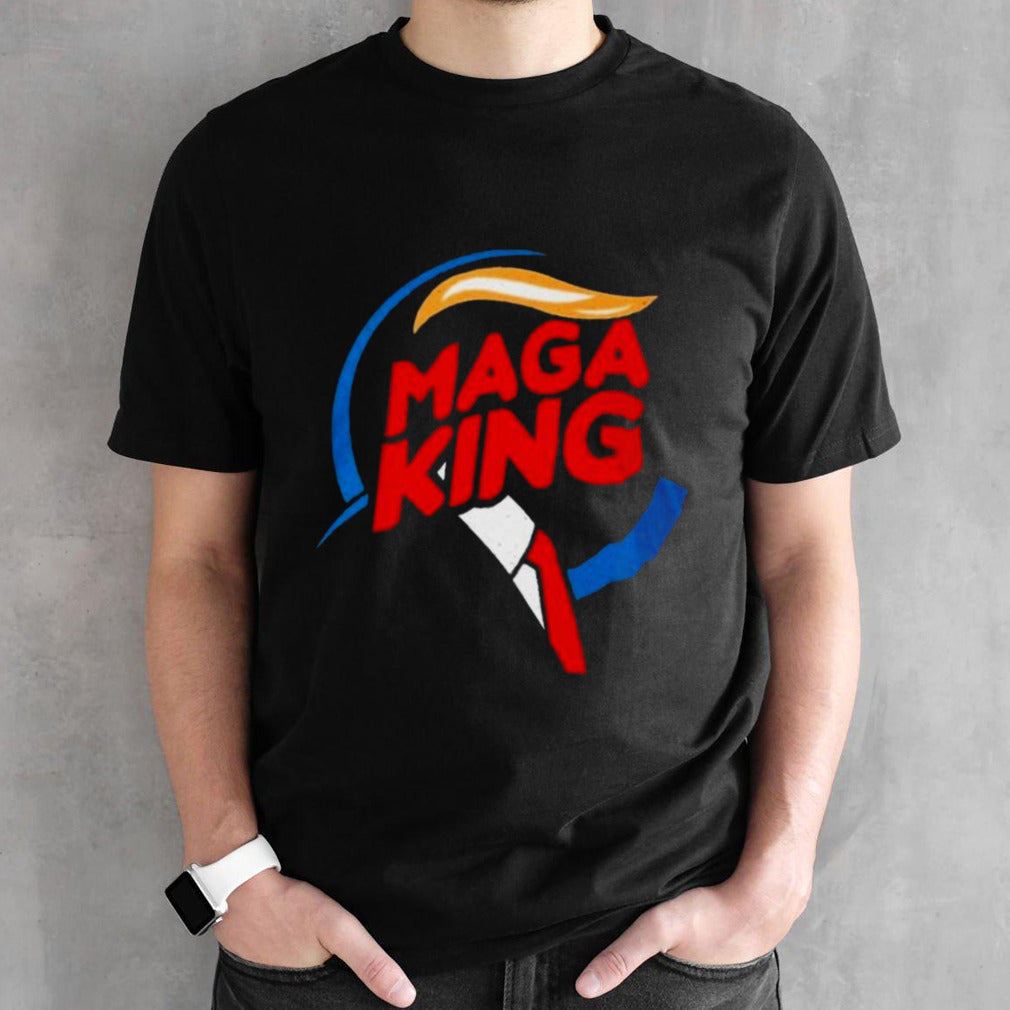 Burger King Trump MAGA King Shirt