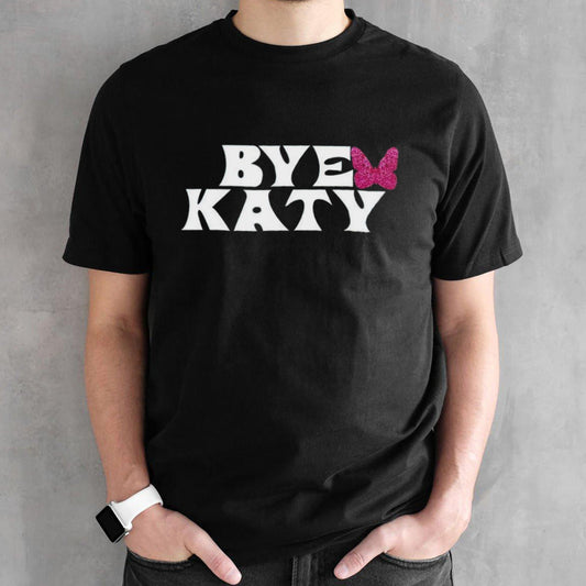 Bye Katy shirt
