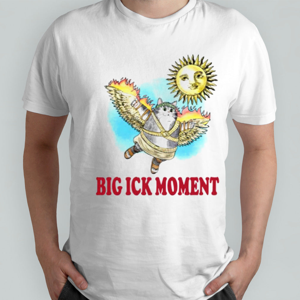 Cat big ick moment shirt