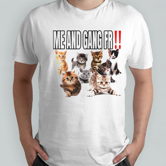 Cat me and gang fr shirt