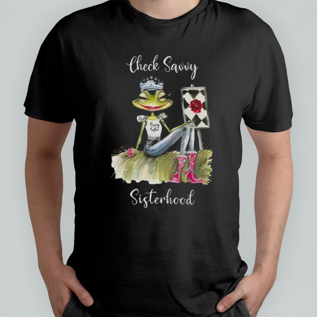 Check Savvy Sisterhood T-shirt